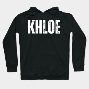 Khloe Name Gift Birthday Holiday Anniversary Hoodie